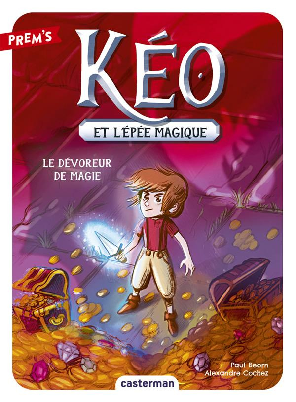 Kéo et l'épée magique Tome 2 : Le dévoreur de magie