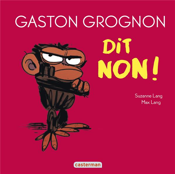 Gaston Grognon : Gaston Grognon dit non !
