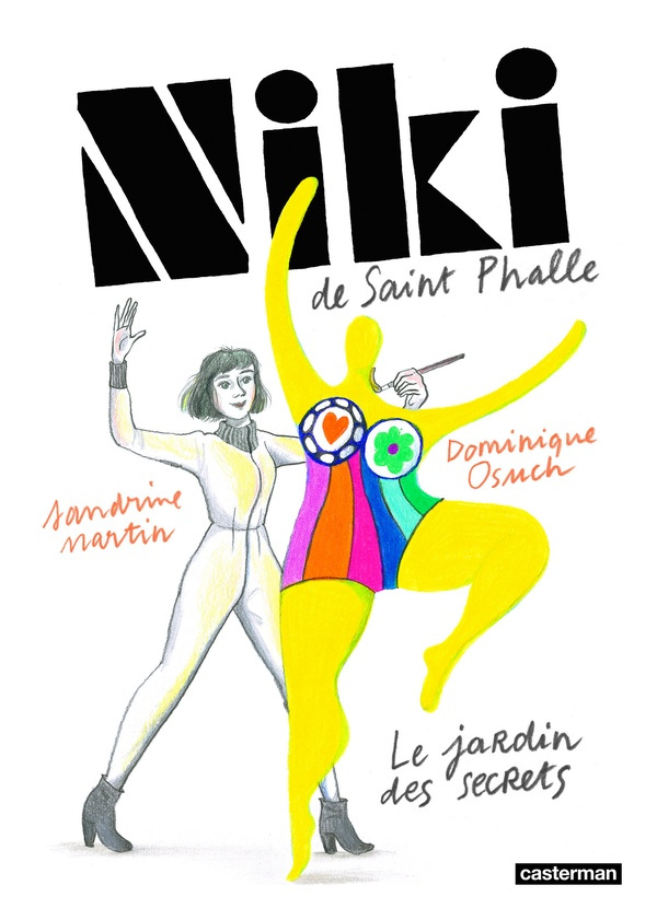 Niki de Saint-Phalle. Le jardin des secrets