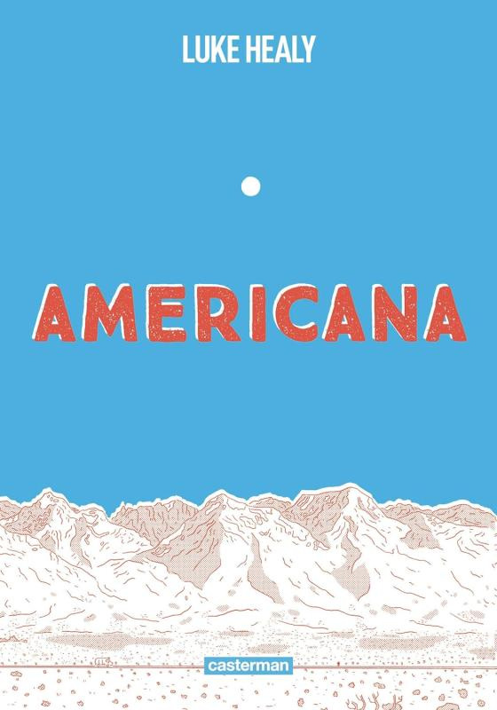Americana (ou comment j'ai renoncé à mon rêve américain) - Edition limitée de poche