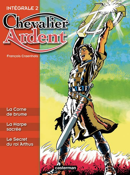 Chevalier Ardent Intégrale Tome 2