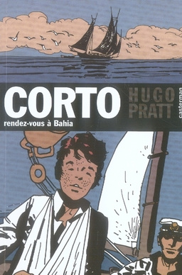 Corto Tome 4 : Rendez-vous à Bahia