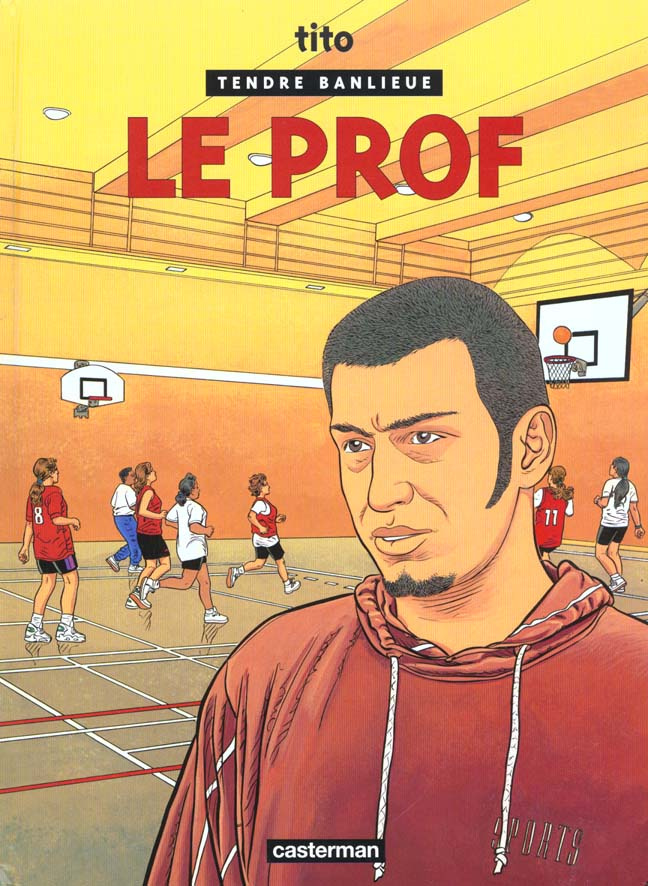 Tendre Banlieue Tome 11 : Le prof