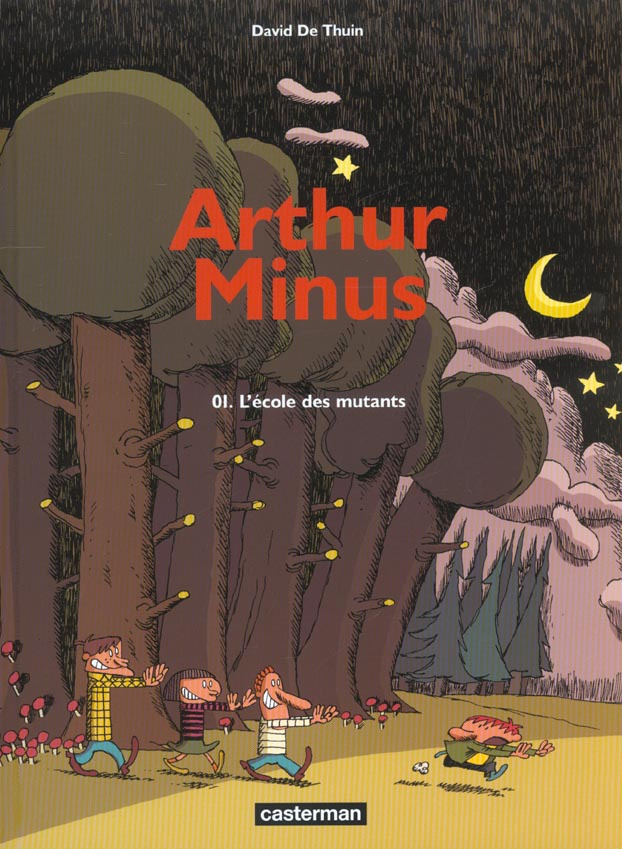 Arthur Minus Tome 1 : L'école des mutants