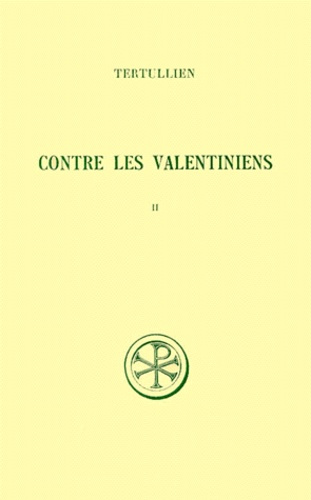 CONTRE LES VALENTINIENS. Tome 2, Commentaire et index
