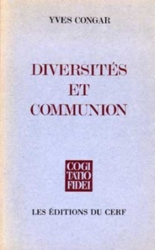 Diversités et communion. Dossier historique et conclusion théologique
