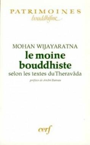 Le moine bouddhiste selon les textes du Theravâda