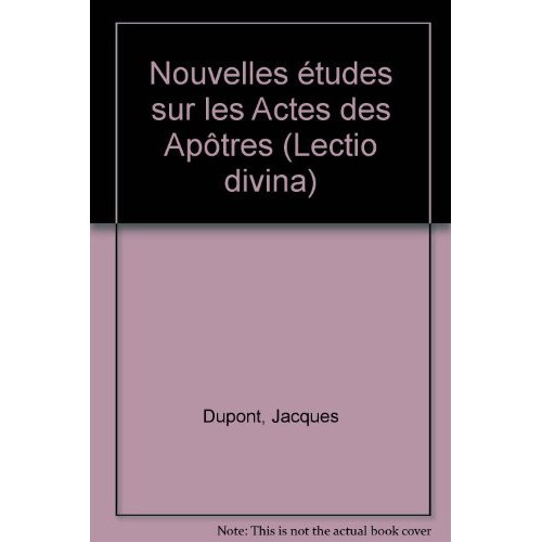 Nouvelles études sur les " Actes des apôtres "