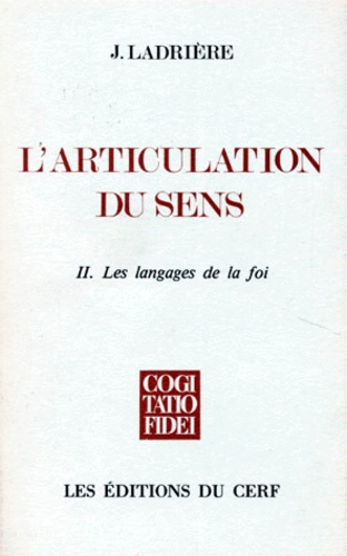 L'ARTICULATION DU SENS. Tome 2, Les langages de la foi