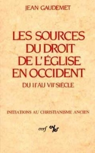 LES SOURCES DU DROIT DE L'EGLISE EN OCCIDENT DU IIEME AU VIIEME SIECLE