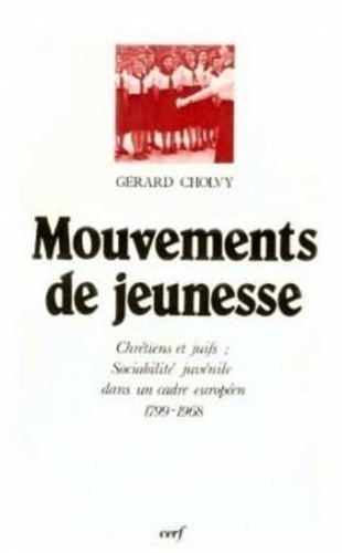 Mouvements de jeunesse chrétiens et juifs. Sociabilité juvénile dans un cadre européen, 1799-1968