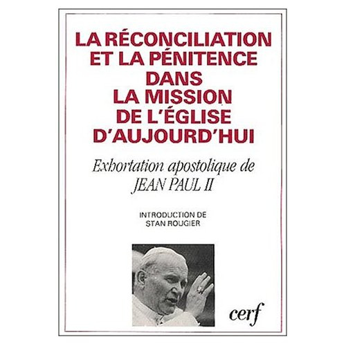 La réconciliation et la pénitence dans la mission de l'Eglise d'aujourd'hui. Exhortation apostolique