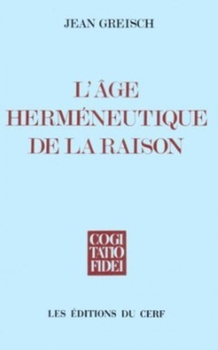 L'âge herméneutique de la raison