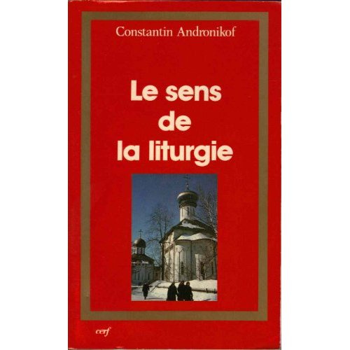 Le Sens de la liturgie. La relation entre Dieu et l'homme