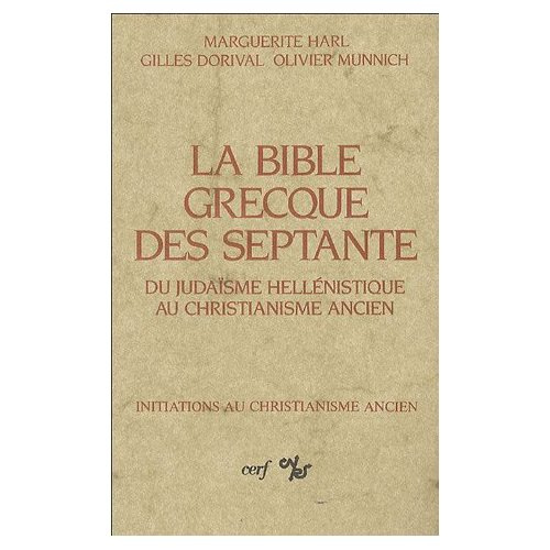 La bible grecque des septante. Du judaïsme hellénistique au christianisme ancien