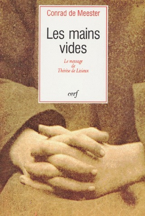 Les mains vides. Le message de Thérèse de Lisieux