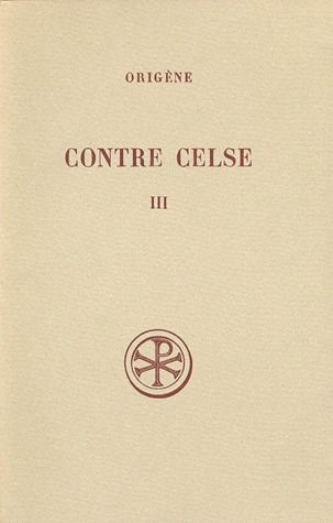 CONTRE CELSE. Tome 3, Livres 5 et 6, Edition bilingue français-grec