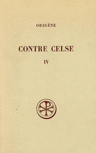 CONTRE CELSE. Tome 4, Livres 7 et 8, Edition bilingue français-grec