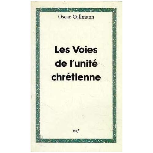 Les voies de l'unité chrétienne