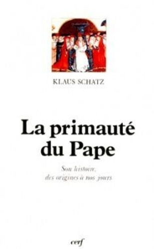 La primauté du pape. Son histoire des origines à nos jours