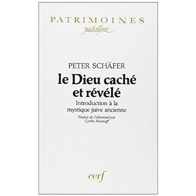 Le Dieu caché et révélé. Introduction à la mystique juive ancienne