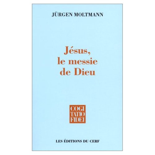Jésus, le Messie de Dieu . Pour une christologie messianique