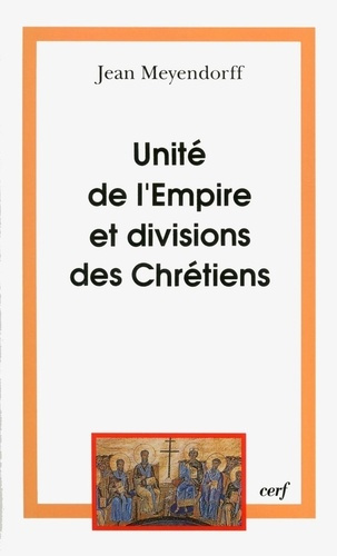 UNITE DE L'EMPIRE ET DIVISION DES CHRETIENS. L'Eglise de 450 à 680