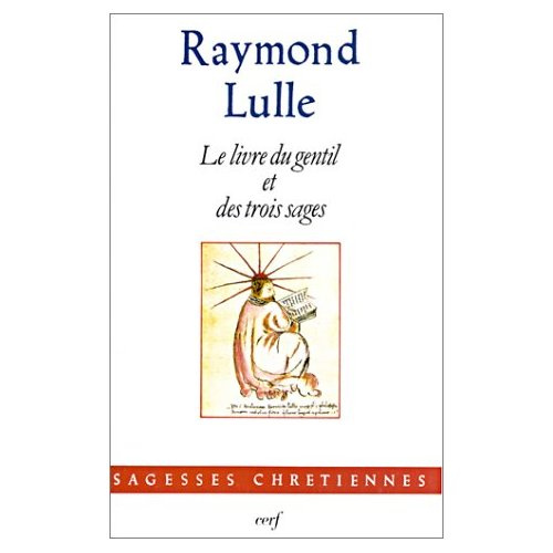 Le livre du gentil et des trois sages