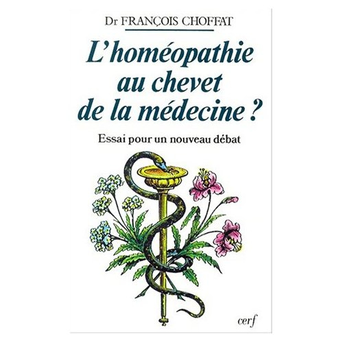 L'homéopathie au chevet de la médecine ? Essai pour un nouveau débat, 2ème édition