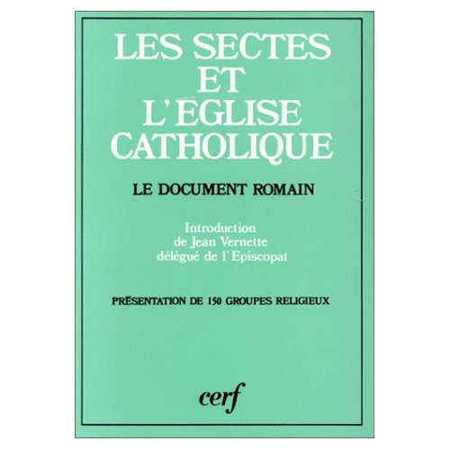 Les sectes et l'Église catholique. Le document romain, [3 mai 1986