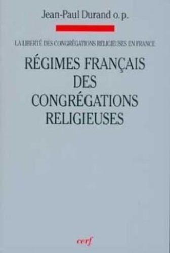 La liberte des congregations religieuses en france- tome 2 regimes francais des congregations relig.