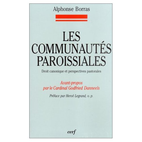 Les communautés paroissiales droit canonique et perspectives pastorales