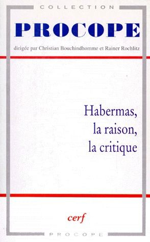 Habermas. La raison, la critique