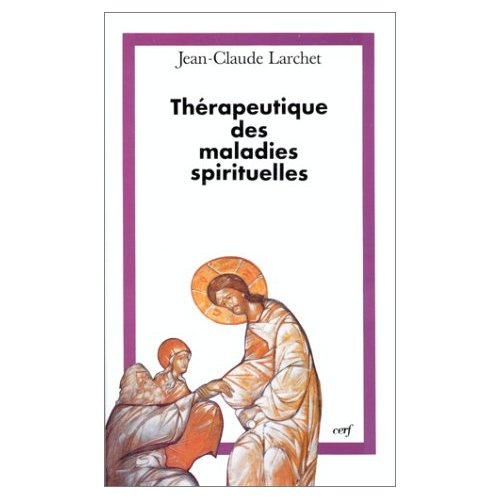 Thérapeutique des maladies spirituelles. Une introduction à la tradition ascétique de l'Église ortho