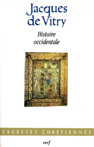 HISTOIRE OCCIDENTALE. Historia occidentalis (Tableau de l'Occident au XIIIème siècle)