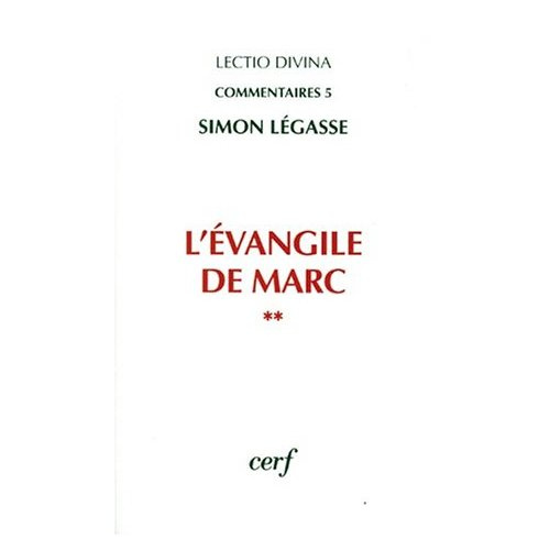 L'Evangile de Marc. Tome 2