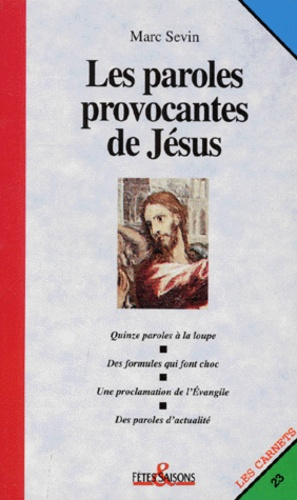 Les paroles provocantes de Jésus