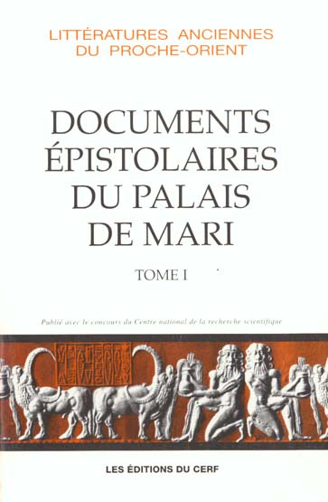 DOCUMENTS EPISTOLAIRES DU PALAIS DE MARI. Tome 1