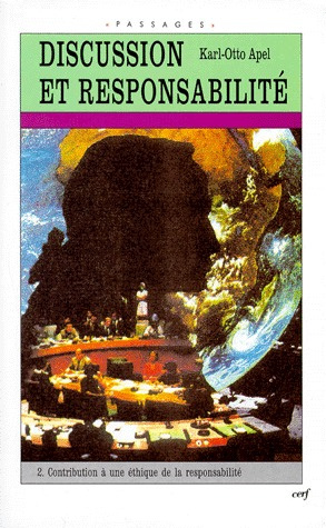 DISCUSSION ET RESPONSABILITE. Tome 2, Contribution à une éthique de la responsabilité