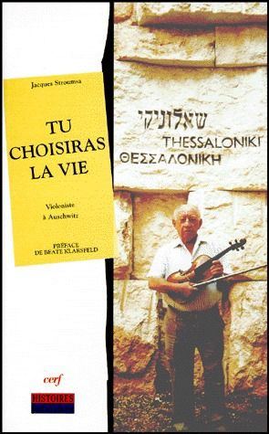 TU CHOISIRAS LA VIE. Violoniste à Auschwitz