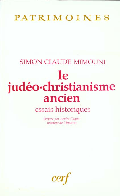 LE JUDEO-CHRISTIANISME ANCIEN. Essais historiques