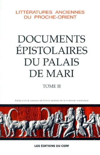 DOCUMENTS EPISTOLAIRES DU PALAIS DE MARI. Tome 2