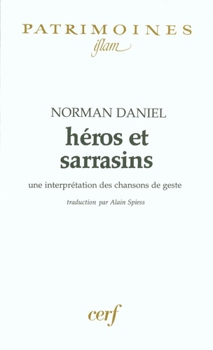 Héros et sarrasins. Une interprétation des chansons de geste