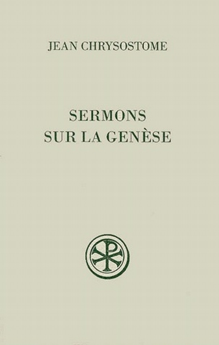 SERMONS SUR LA GENESE. Edition bilingue français-grec