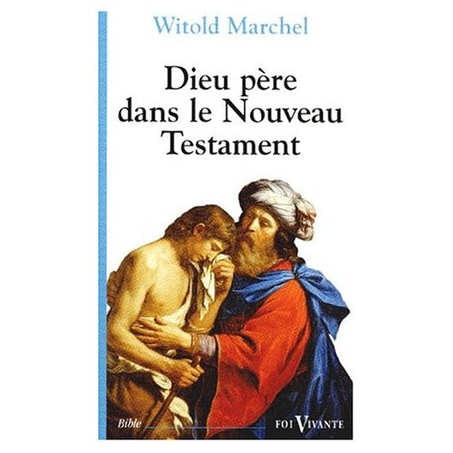Dieu Père. Dans le Nouveau Testament