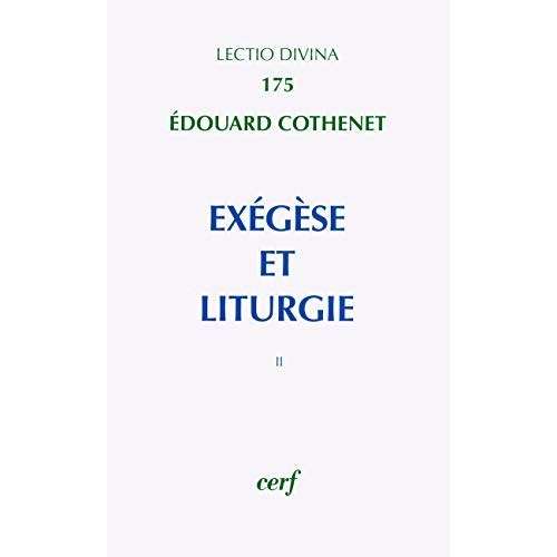 Exégèse et liturgie. Tome 2