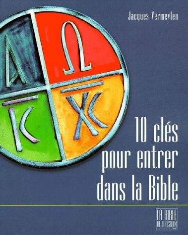 Dix clés pour ouvrir la Bible