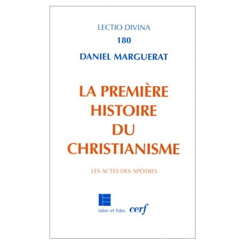 La première histoire du christianisme (les actes des apôtres)