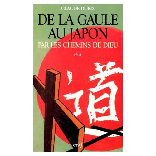 De la Gaule au Japon par les chemins de Dieu. L'aventure héroïque de quelques femmes