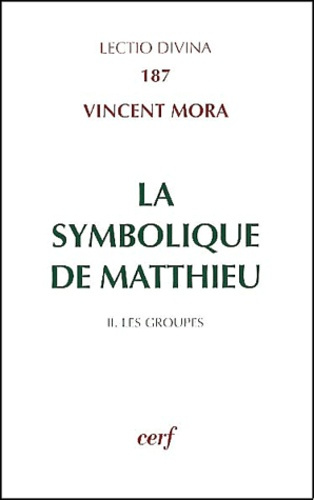 La symbolique de Matthieu. Tome 2, Les groupes